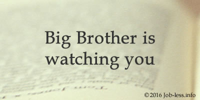 Big Brother is watching you